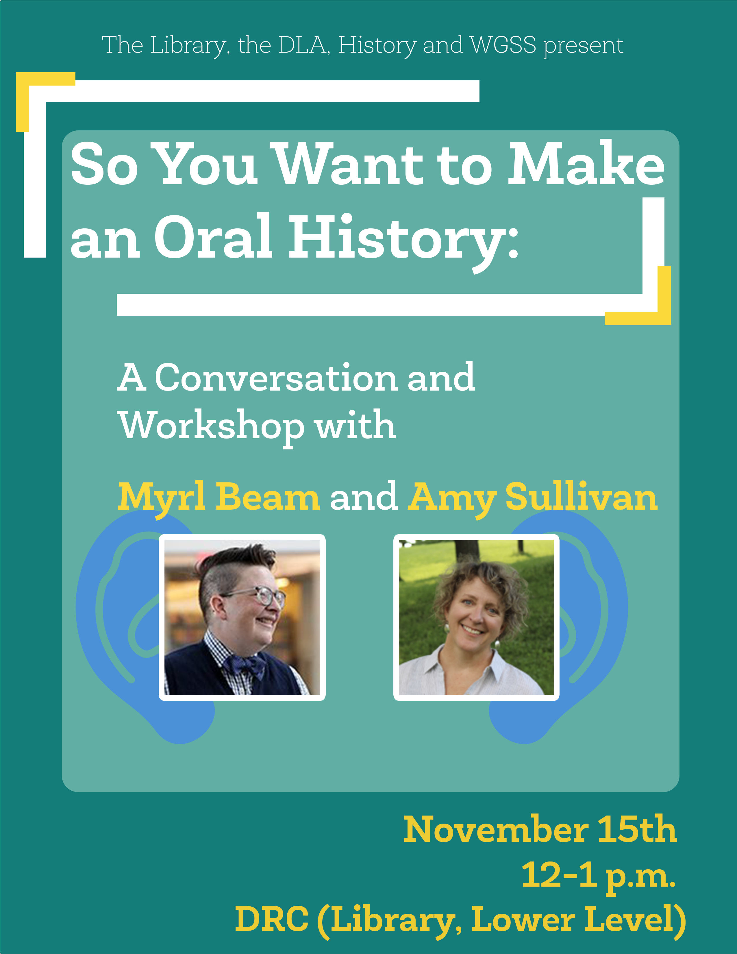 So You Want to Make an Oral History: A Conversation and Workshop with Myrl Beam and Amy Sullivan